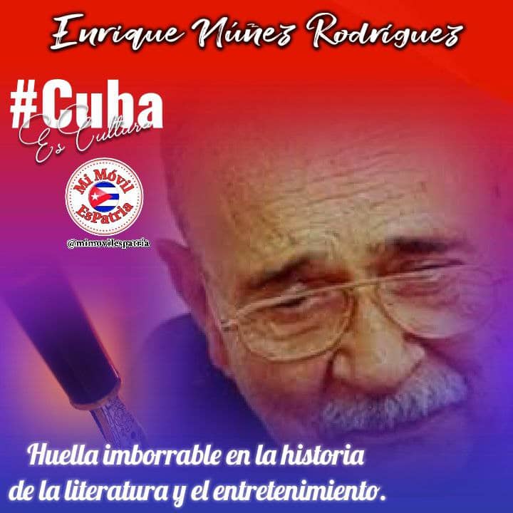 Villaclareño Enrique Núñez Rodríguez, el de la pluma afilada y la eterna sonrisa. #CubaEsCultura #JuntosPorVillaClara #MiMóvilEsPatria