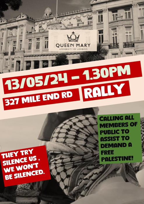 FREE PALESTINE RALLY OUTSIDE QUEEN MARY UNI TODAY AT 1.30PM!!