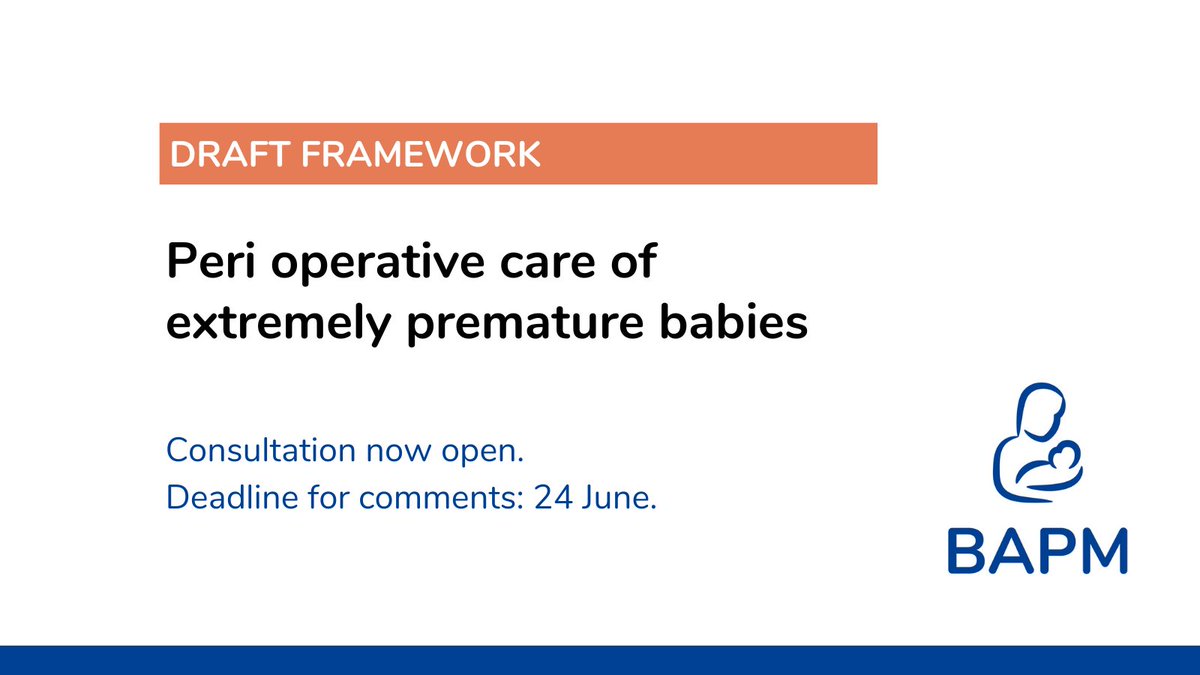 Consultation is open on the draft BAPM Framework Peri operative care of extremely premature babies. This draft framework offers a high-level approach to perioperative care of an extremely premature newborn baby for all neonatal staff groups. Read here> bapm.org/resources/peri…
