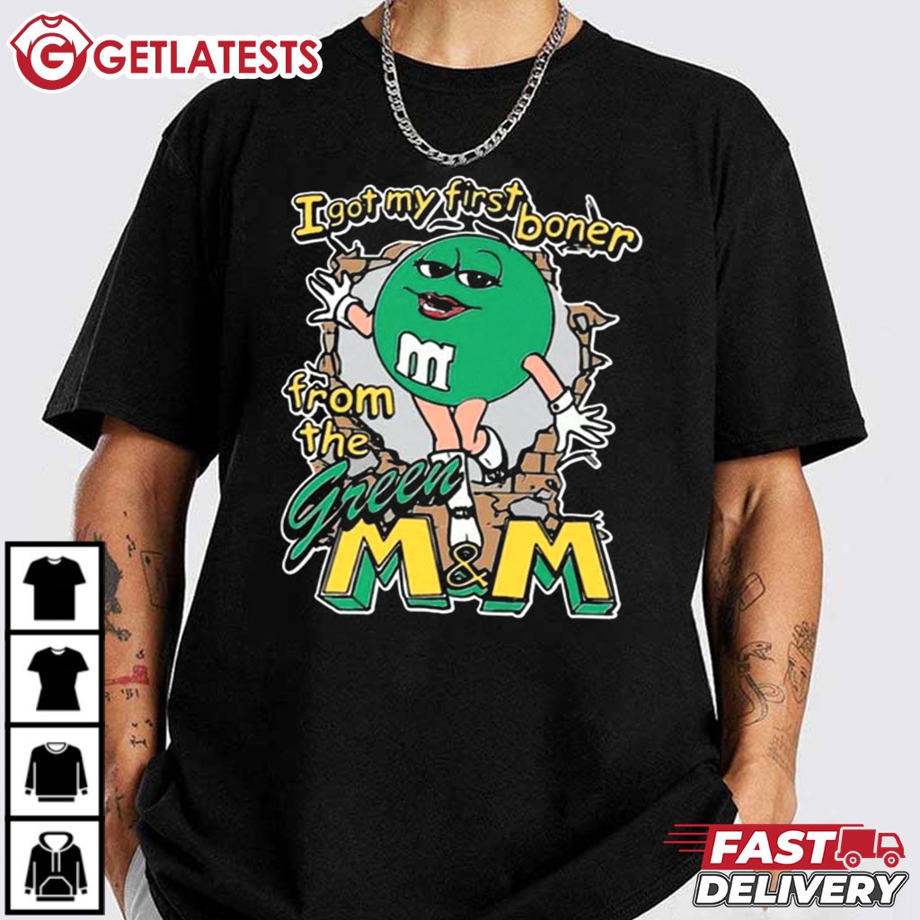 I Got my First Boner from M&M T-Shirt #M&M #greenM&M #getlatests getlatests.com/product/i-got-…