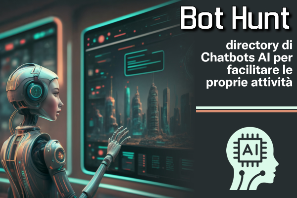#Bot Hunt | #directory di #Chatbots  AI per facilitare le proprie attività
#artificialinteligence 
bit.ly/4cBUJrT