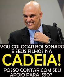 Atenção pessoal, Moraes está pedindo o apoio popular para socar Bolsonaro e seus filhos na Cadeia.

E aí.
Xandão recebe o seu apoio, SIM ou NÃO ??? 👇