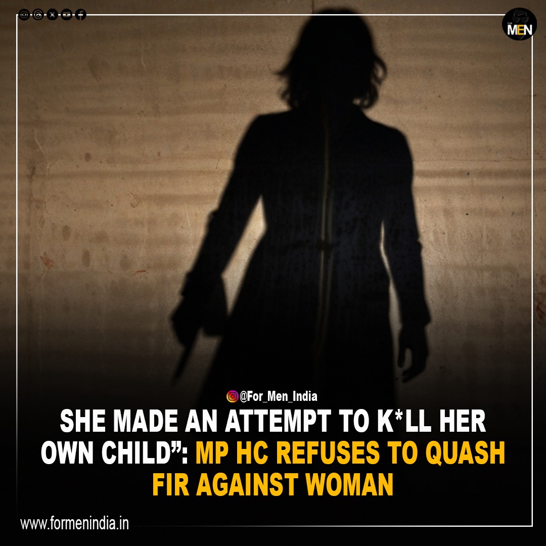 The Court refused to quash a FIR against a woman who was charged under Section 307 (attempt to murder) of IPC following an incident in 2022 where she allegedly threw her own child on the floor during a courtroom proceeding regarding maintenance from her husband. The court said,