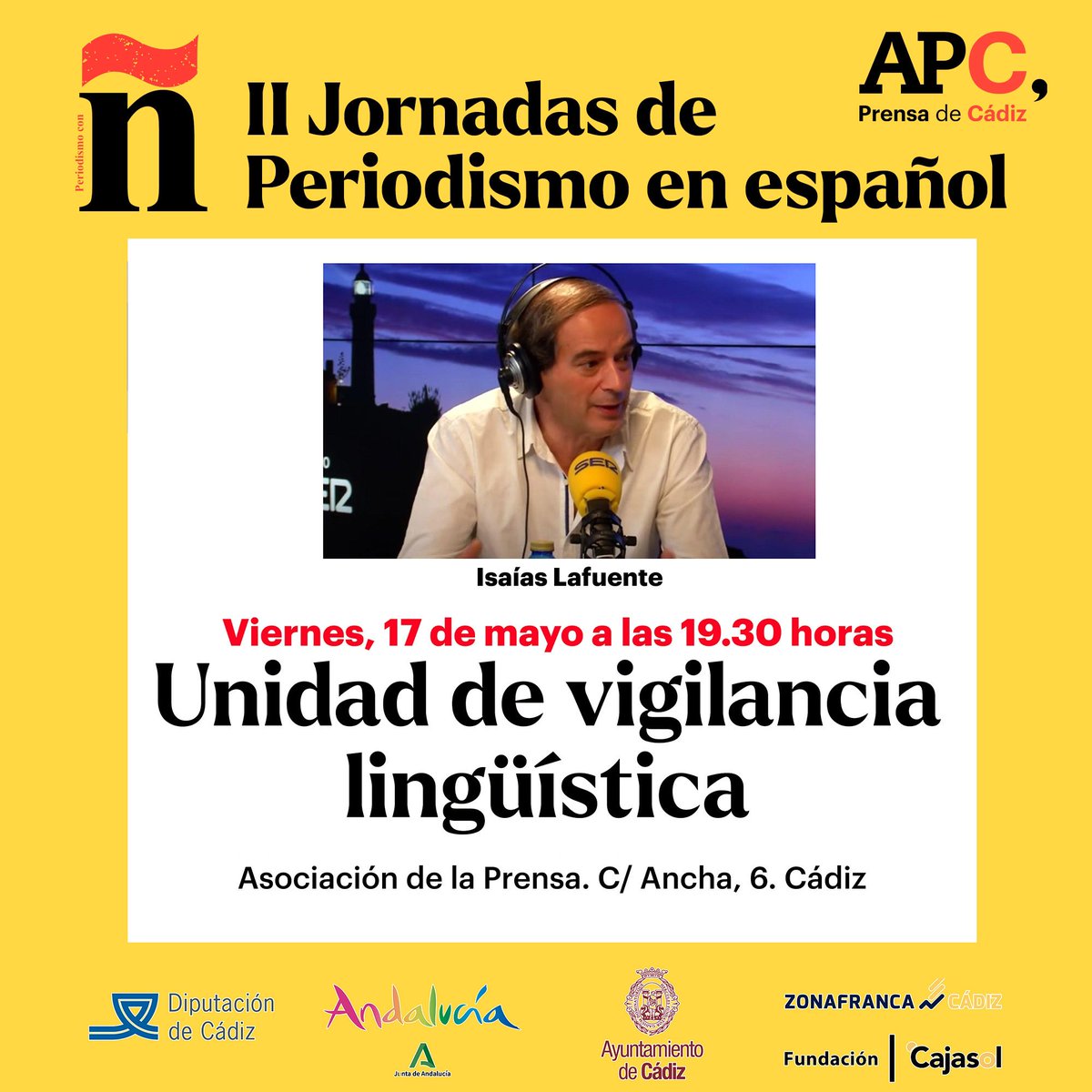 Con @IsaiasLafuente llegaremos este viernes al ecuador de esta edición de #PeriodismoconÑ. Este policía lingüístico traerá a la APC su ‘Unidad de vigilancia lingüística’. ✅Entrada libre hasta completar aforo. 📍Sede de la APC. C/ Ancha, 6. 🗓️viernes, 17 de mayo. 19.30 horas.