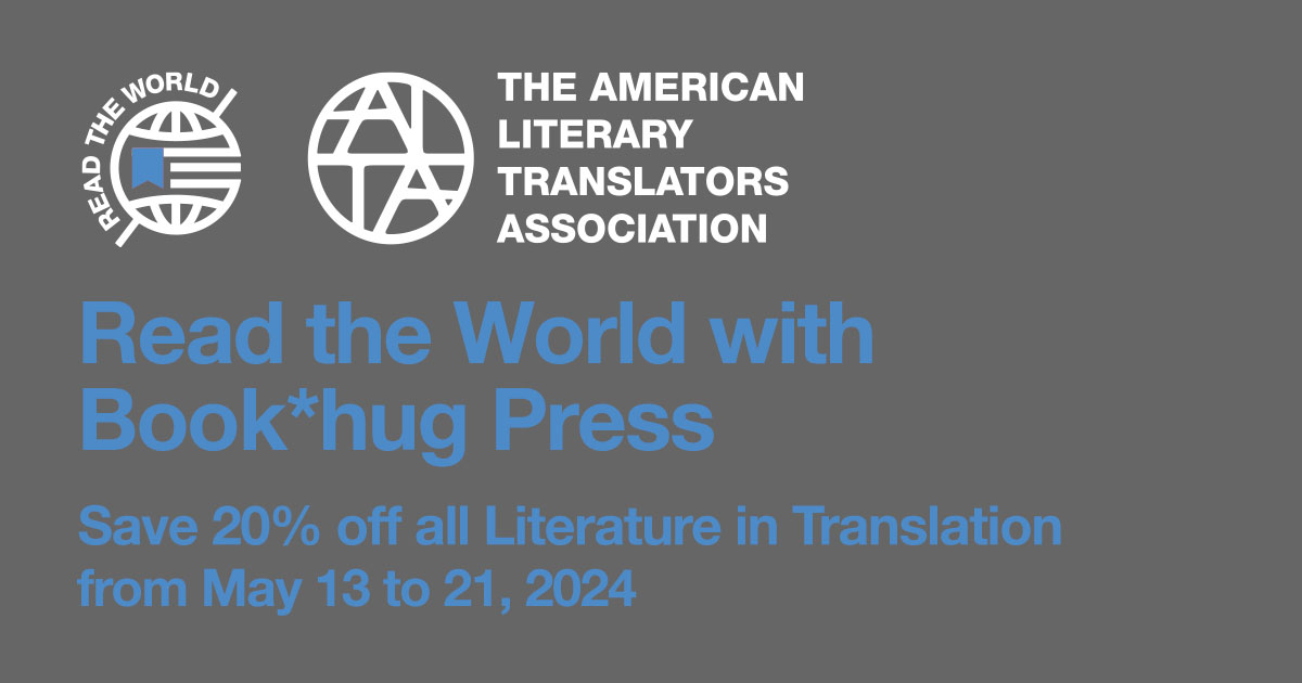 ***SALE*** 
Save 20% off all translated titles until May 21, 2024!
Simply use code ReadTheWorld at checkout.
Shop here: bookhugpress.ca/shop/
#ReadTheWorld #ReadTheWorld2024 #WriteTheWorld