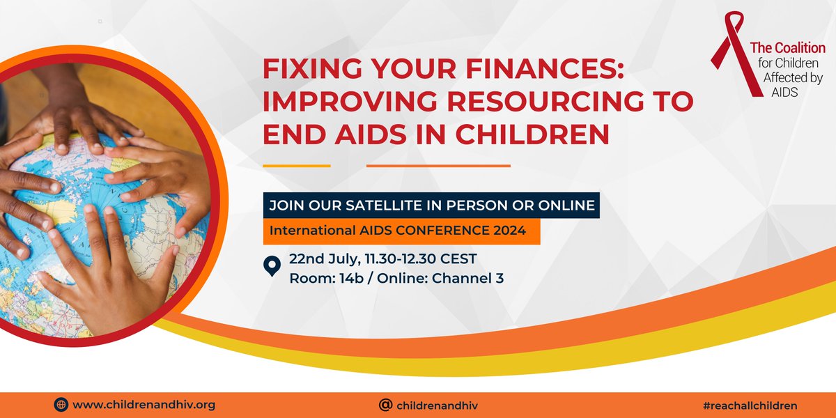 Join Our Satellite at AIDS 2024: Fixing Your Finances: Improving Resourcing to End AIDS in Children. 22nd July, 11.30 - 12.30 CEST. In person and online. @iasociety #AIDS2024 #ReachAllChildren