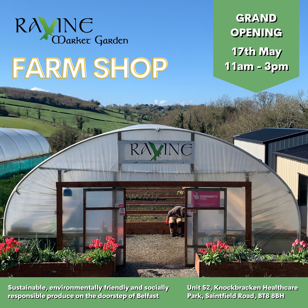 Join Ravine for the grand opening of their Community Farm Shop at Knockbracken Healthcare Park! Fresh Seasonal Fruit & Veg, Wide variety of potted Plants. Bedding Plants, Ravine Merchandise & much much more! Grand Opening Details - Date: 17/05/2024 Time: 10am- 11am