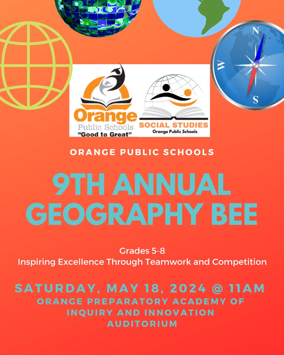 Get ready for this year's GEOGRAPHY BEE on Saturday, May 18! We look forward to seeing you at the OPA Auditorium! #GoodtoGreat #MovingintoGreatness #OrangeStrong💪🏽