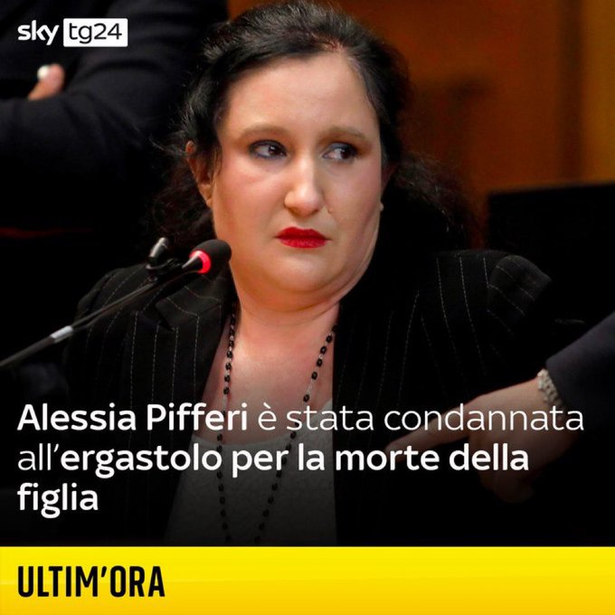 Alessia #Pifferi condannata all’#ergastolo per il più atroce dei delitti far morire la propria figlia di stenti