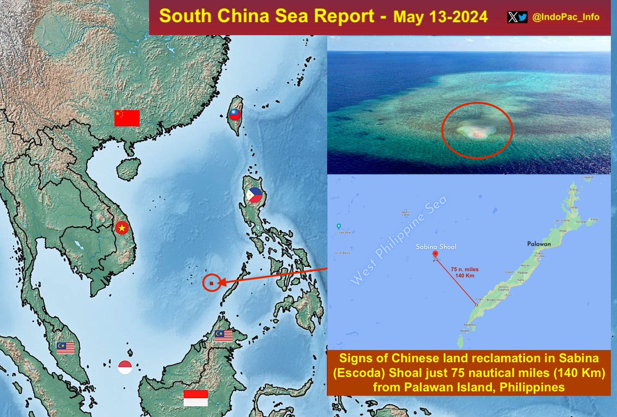 #SouthChinaSea Report - May 13-2024 Signs of #Chinese land reclamation in Sabina (Escoda) Shoal just 75 nautical miles (140 Km) from Palawan Island, #Philippines If Sabina Shoal becomes another Chinese artificial island aka military base, it would help China to block the