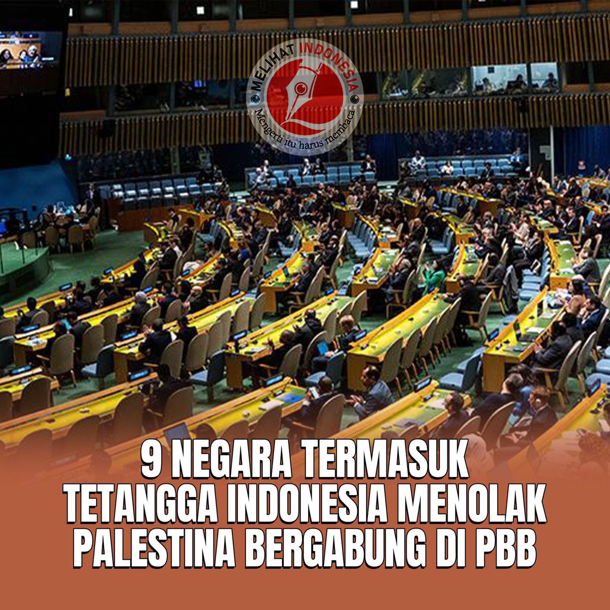 9 Negara Termasuk Tetangga Indonesia Menolak Palestina Bergabung di PBB Pada pemungutan suara di Majelis Umum Perserikatan Bangsa-bangsa (PBB) ada sebanyak 143 negara yang mendukung upaya Palestina untuk menjadi anggota penuh PBB. Namun, 9 negara termasuk tetangga Indonesia