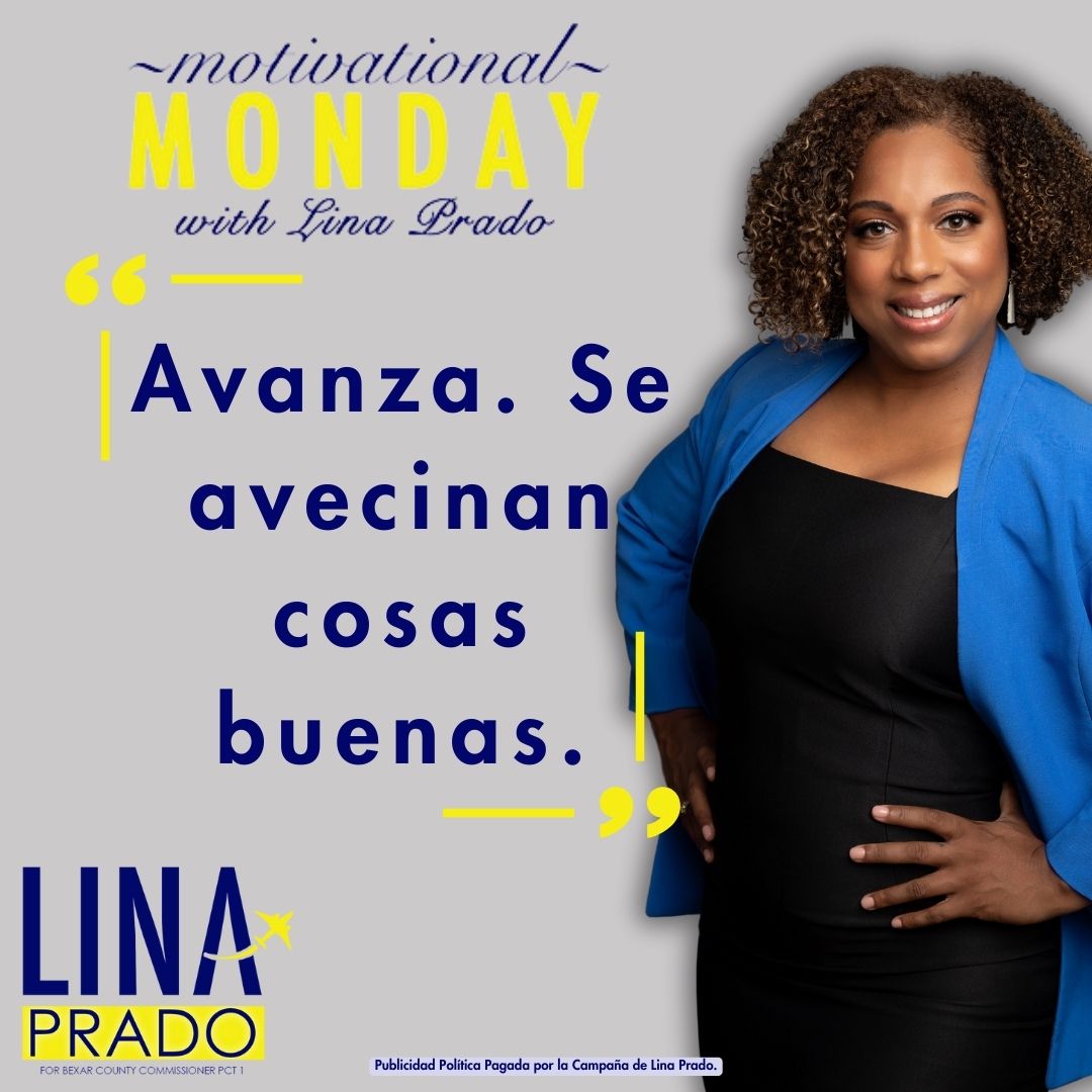 Happy Motivation Monday, everyone! 🌟 As we start our week, let's embrace the spirit of progress and positivity. Remember, no matter the challenges, always keep moving forward because good things lie ahead!

#LinaPrado #VoteforLinaPrado #BexarCounty. 🌟