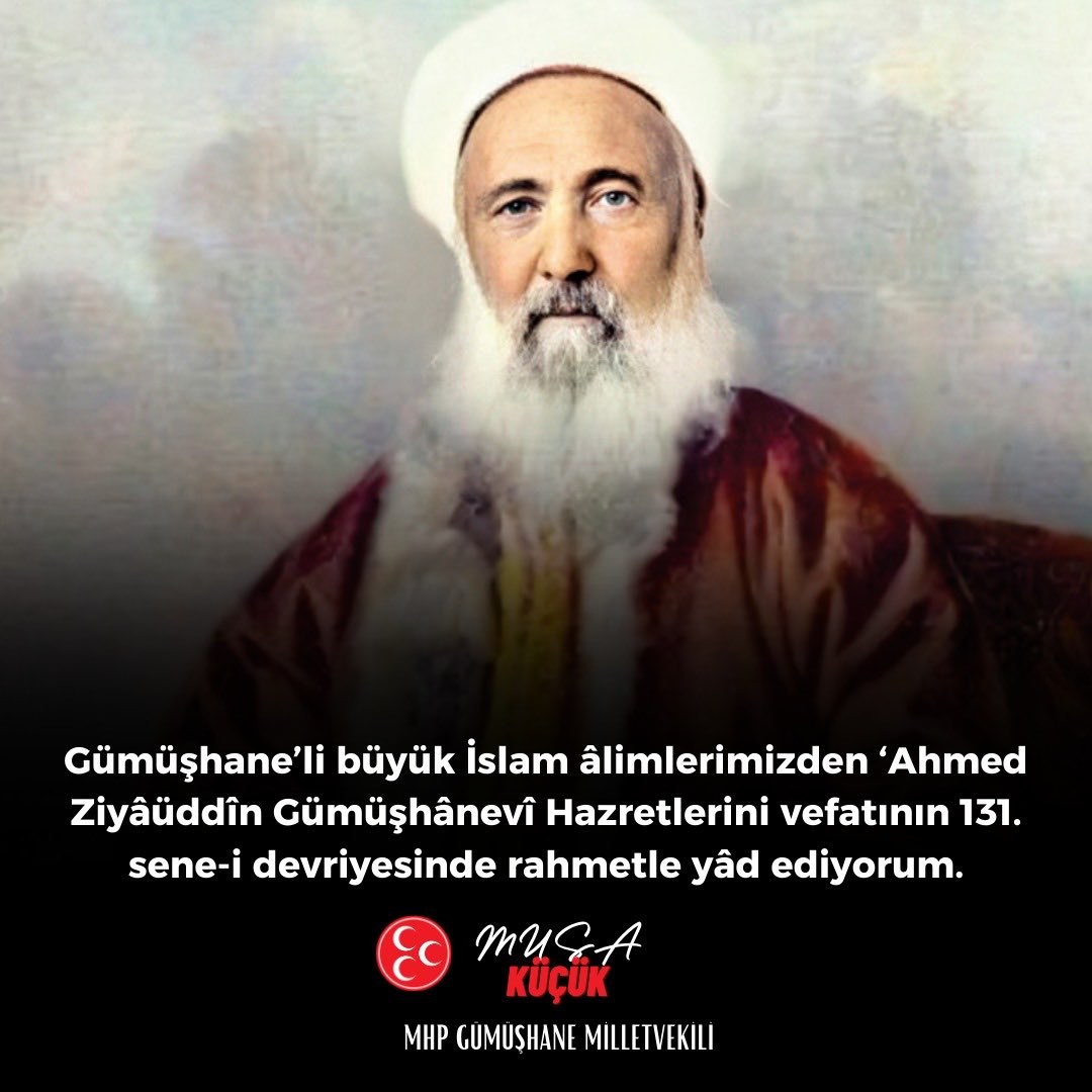 “Gümüşhane’li”büyük islam âlimlerimizden ‘Ahmed Ziyâüddîn Gümüşhânevî Hazretlerini vefatının 131. sene-i devriyesinde saygı ve rahmetle yâd ediyorum.