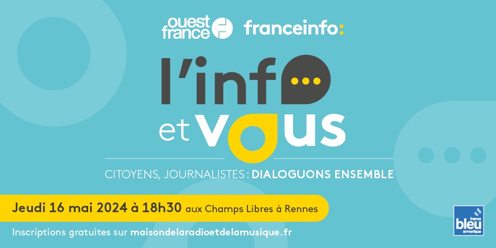 🟡 [ÉVÉNEMENT]

💬 <a href="/franceinfo/">franceinfo</a> et <a href="/ouestfrance/">Ouest-France</a> ouvrent le dialogue avec les citoyen·nes sur le traitement de l’info lors de la soirée “l’info et vous” !

🔎 Quelles sont vos attentes ? Quelles sont nos pratiques ?

🗓️ 16 mai à 18h30
📍 <a href="/LesChampsLibres/">Les Champs Libres</a> à Rennes

Au programme ⤵️