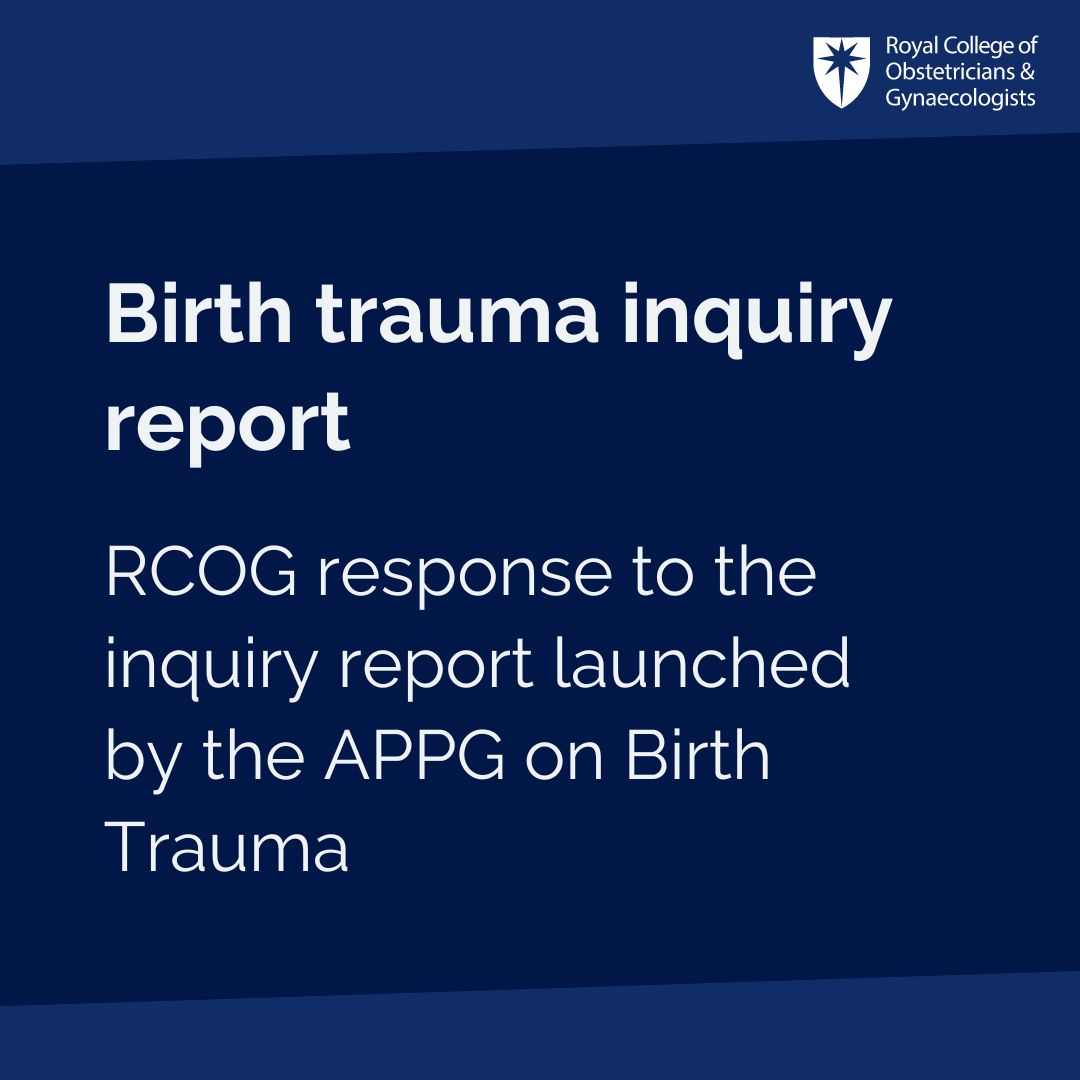 The APPG for Birth Trauma launched a new inquiry report. The RCOG welcomes the report, which highlights some of the key challenges and instrumental areas in which progress can be made. (1/3)