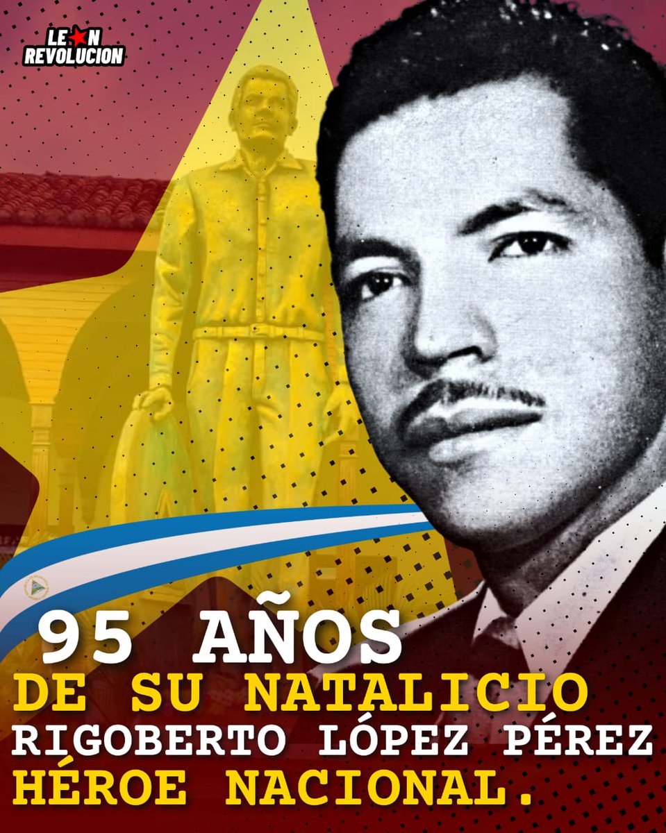13 mayo 1929: Nació en León, el Héroe Nacional Rigoberto López Pérez, patriota que ajusticiaría al dictador, Anastasio Somoza García, el 21 Sept 1956. Con su acción, Rigoberto dio inicio “al principio del fin de la dictadura” #LeonRevolucion #SoberaniayDignidadNacional