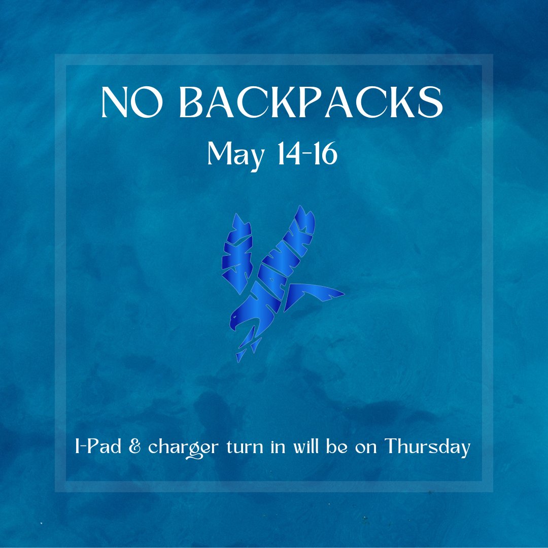 Skyhawks, there will be no backpacks on campus starting tomorrow.