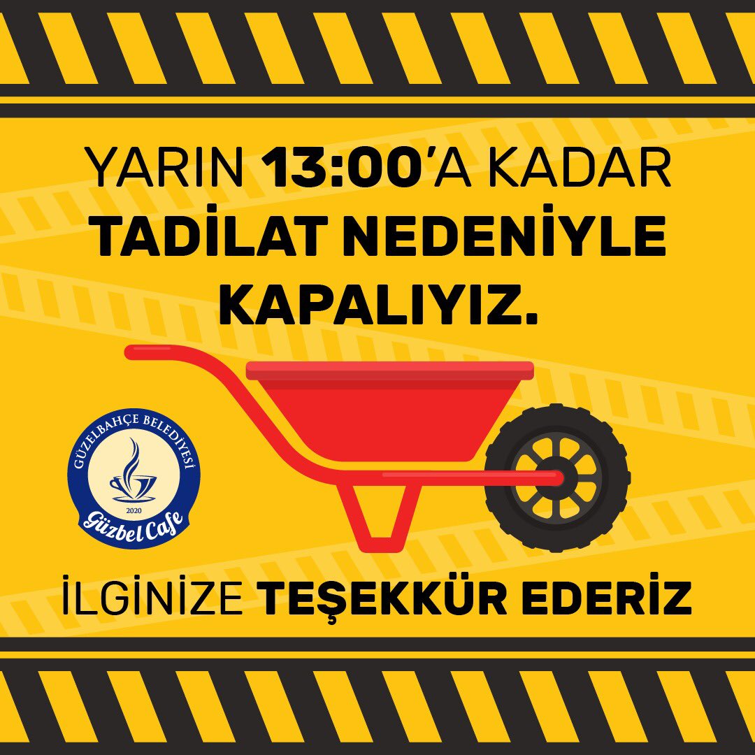 📢 DUYURU 📢 Güzbel Cafe`miz Tadilat nedeniyle 14 Mayıs Salı günü saat 13:00`a kadar kapalıdır.