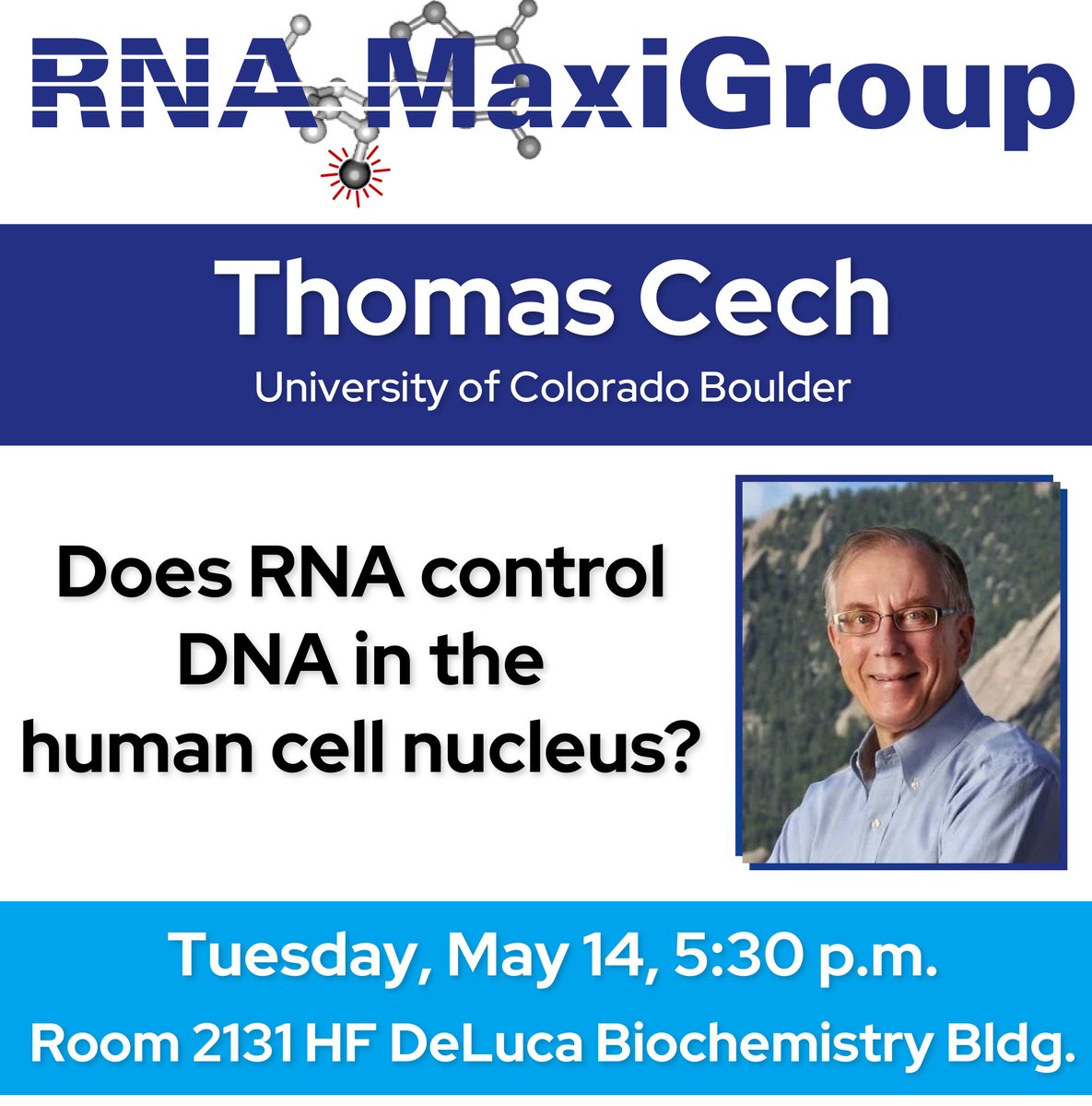 The semester may be over but one last powerhouse RNA Maxigroup is left featuring Tom Cech! Usual time and place plus a special bonus seminar on Wednesday! Thanks to @RNASociety for funding along with @UWBiochem @BMC_UW @CMB_UWMadison !