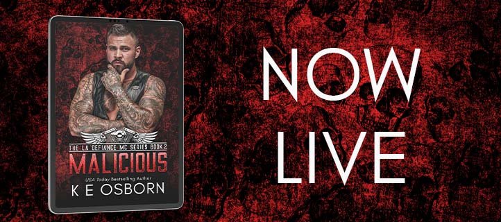 Are you ready to get Malicious? The next in the LA Defiance MC series is #NowLive from K E Osborn! #OneClick: geni.us/mladevents #MCRomance #AlphaholeHero #EnemiestoLovers #ForcedProximity #Forbidden #TouchHerandDie @ChaoticCreative
