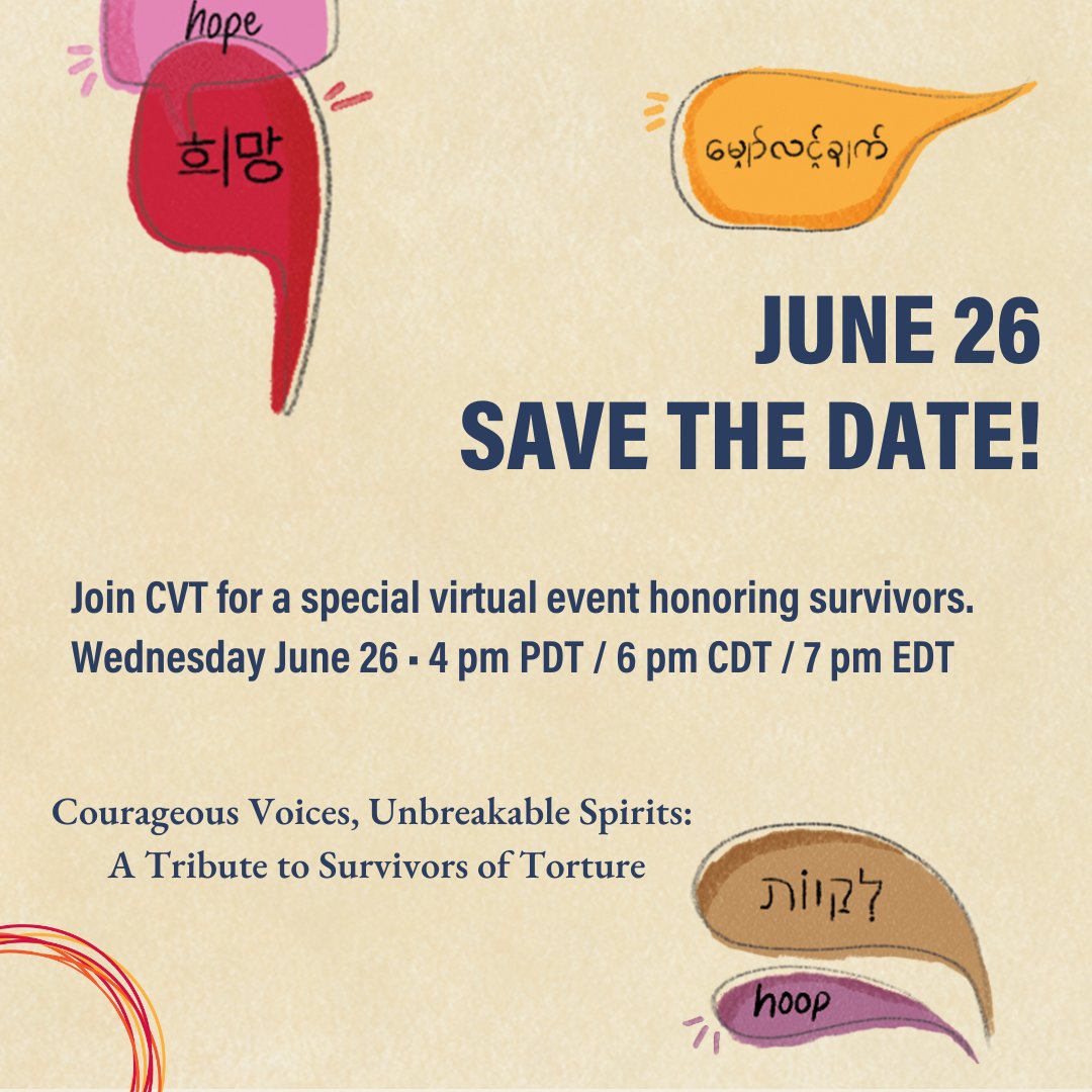 Join CVT on June 26 for a special event to celebrate the strength & resilience of the human spirit: Courageous Voices, Unbreakable Spirits. We’ll meet virtually with special guests to mark the UN Int’l Day in Support of Victims of Torture. June 26, 4 pm PDT / 6 pm CDT / 7 pm