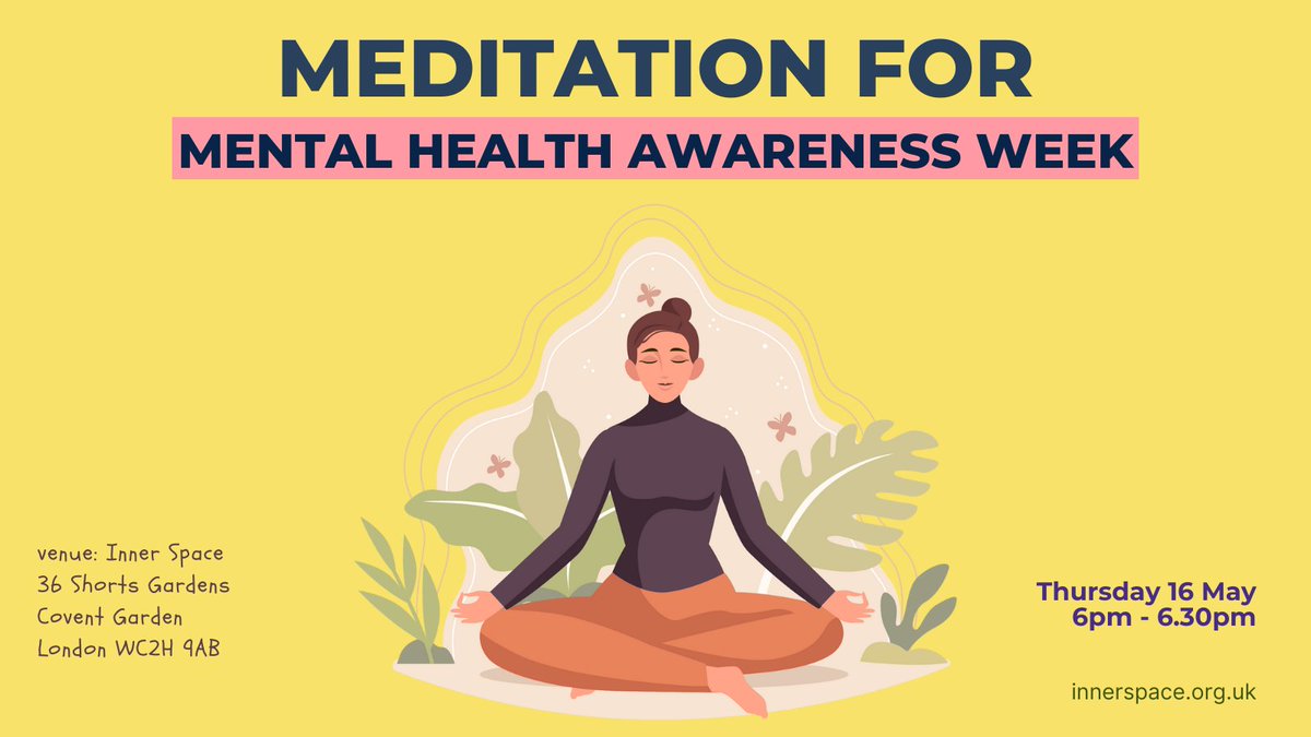 Meditation for Mental Health Awareness Week
This year’s theme  is ‘Movement: moving more for our mental health’. Let’s move the mind by taking a mindful break and meditating together.
innerspace.org.uk/events/evening…
#mentalhealth #meditation #coventgarden #free #move