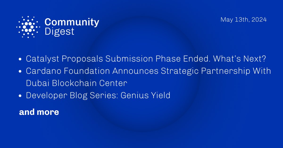 Happy Monday, Explore our latest Cardano Community Digest! This week’s edition covers: • @Catalyst_onX Proposals Submission Phase Ended. What’s Next? • @Cardano_CF Partnership With Dubai Blockchain Center • Developer Blog Series w/ @GeniusyieldO's @LarsBrunjes 𝙖𝙣𝙙