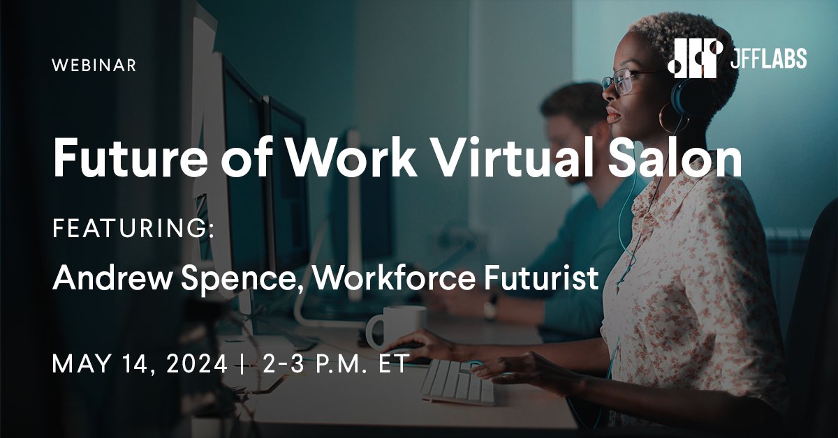 Tomorrow, JFFLabs will be joined by workforce futurist @AndySpence to explore the future of work and learning. We'll dive into top trends, from #AI and emerging tech to the significance of mental health and wellbeing in the workplace. Register today: jfflink.org/4b9WE5Z