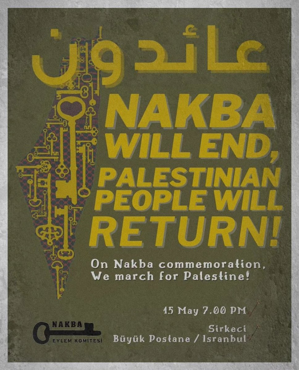 Nakba bitecek, Filistin halkı geri dönecek! Filistin halkına yönelik soykırıma, siyonist işgale, yerleşimci sömürgeciliğe karşı Nakba’nın 76. yılında Sirkeci’den Eminönü’ne yürüyoruz. 🗓 15 Mayıs ⏰ 19.00 📌 Sirkeci Büyük Postane Önü #İsrailleTümİlişkileriKes #SoykırımıDurdur