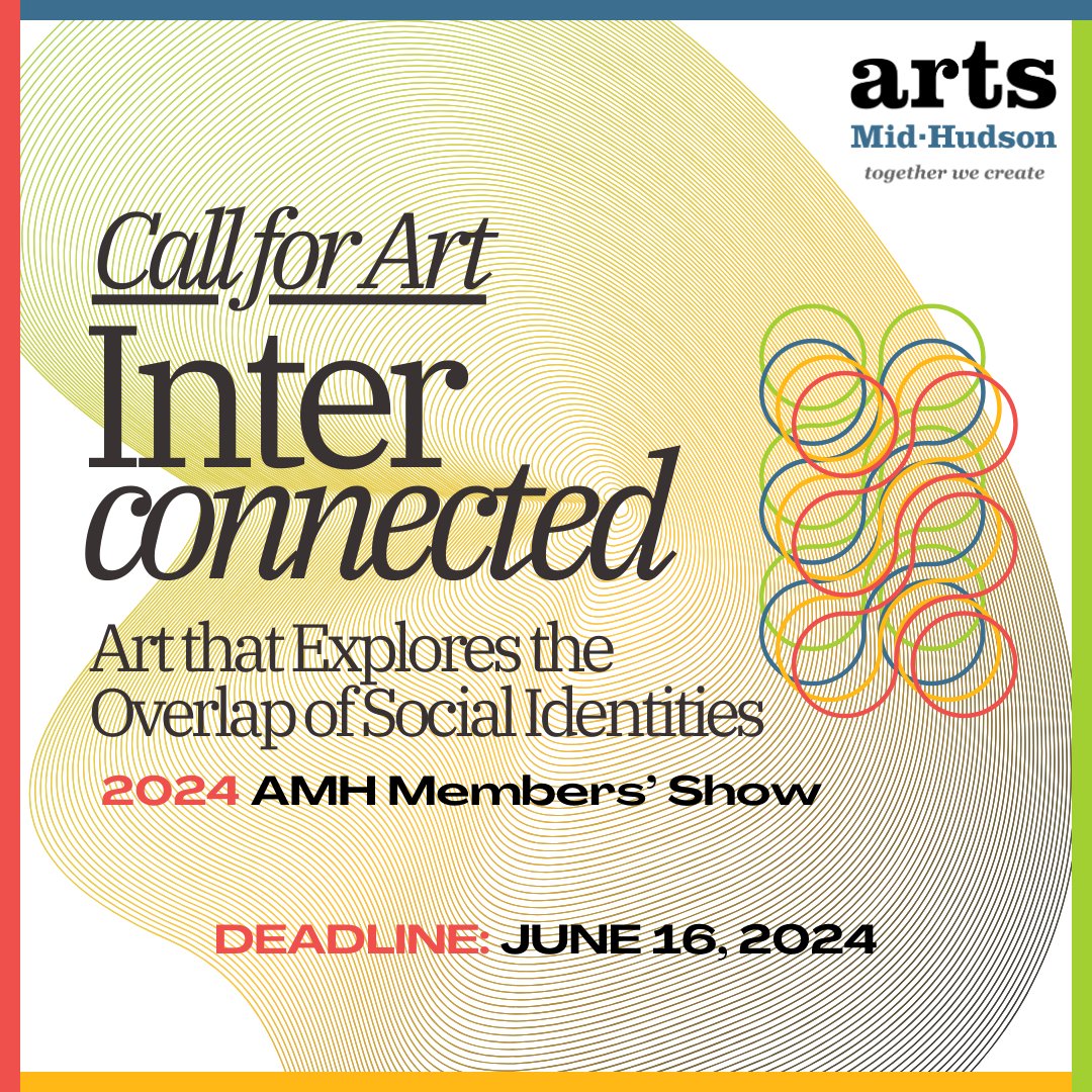 📢 Call for Art! 🎨 2024 AMH Members' Show: Interconnected: Art that Explores the Overlap of Social Identities 🌐

📅Deadline: June 16, 2024
⁠
🔗You can find more details and submit your entries here:  tinyurl.com/wab56knm

#ArtsMidHudson #TogetherWeCreate #CallForArt