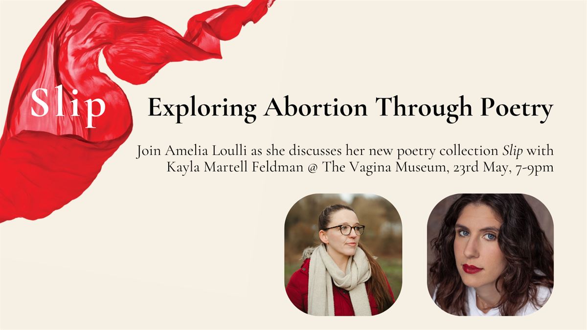 We’re giving away two tickets to join Amelia Loulli on May 23, when she’ll be discussing her new poetry collection, Slip, at the Vagina Museum!

All you have to do to enter for your chance to win them is respond to this post with the name of your favourite poetry collection.

UK