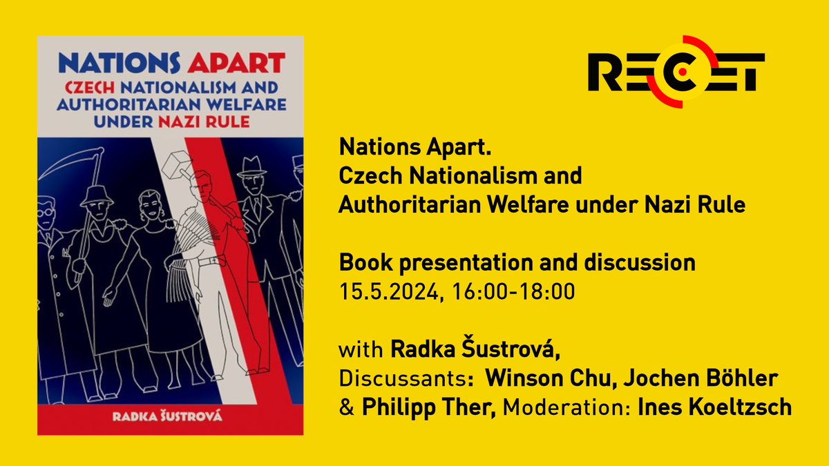 On Wednesday, our Radka Šustrová will present and discuss her new book 'Nations Apart. Czech Nationalism and Authoritarian Welfare under Nazi Rule'–with Winson Chu, @philipp_ther & Jochen Böhler (moderation: Ines Koeltzsch). More info: recet.at/event-news/eve…