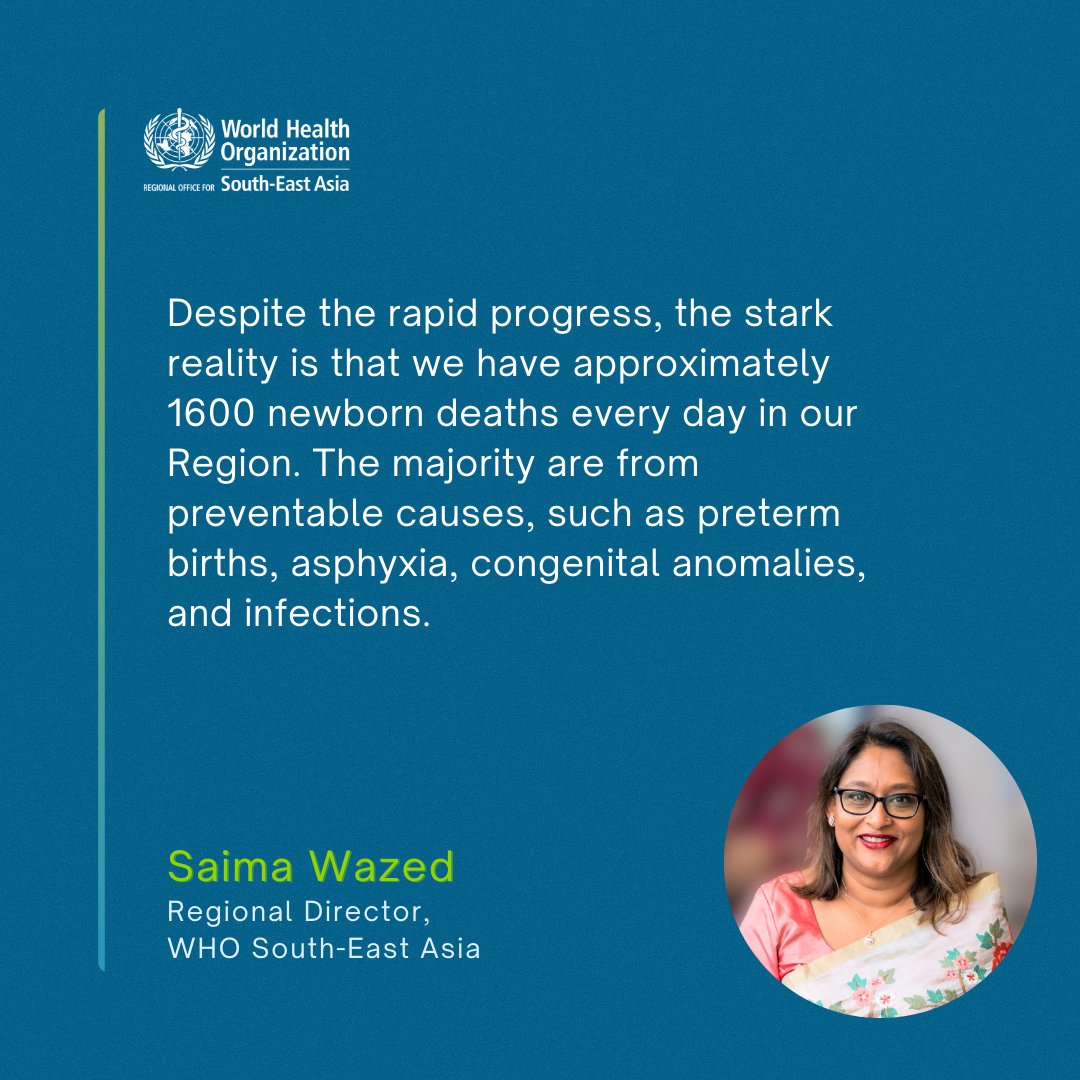 The Region still sees 1600 newborn deaths every day, of which majority are from preterm births, asphyxia, congenital anomalies, and infections.