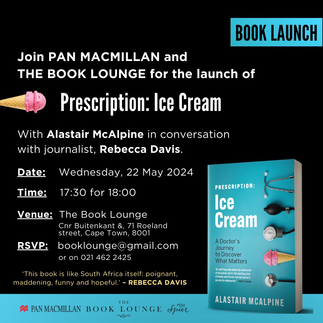 📣Join us at @book_lounge for the launch of @AlastairMcA30's book, Prescription: Ice Cream🩺🍦an engaging memoir about the highs and lows of working as a medical doctor in South Africa. Alastair will be in conversation with journalist, @becsplanb. See you there!