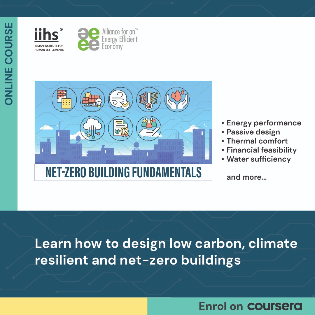Net-Zero Building Fundamentals, IIHS’ online course, will teach students and professionals in the building sector various aspects of low carbon, high performance, climate resilient and net-zero buildings. Join on Coursera: bit.ly/44BTB47