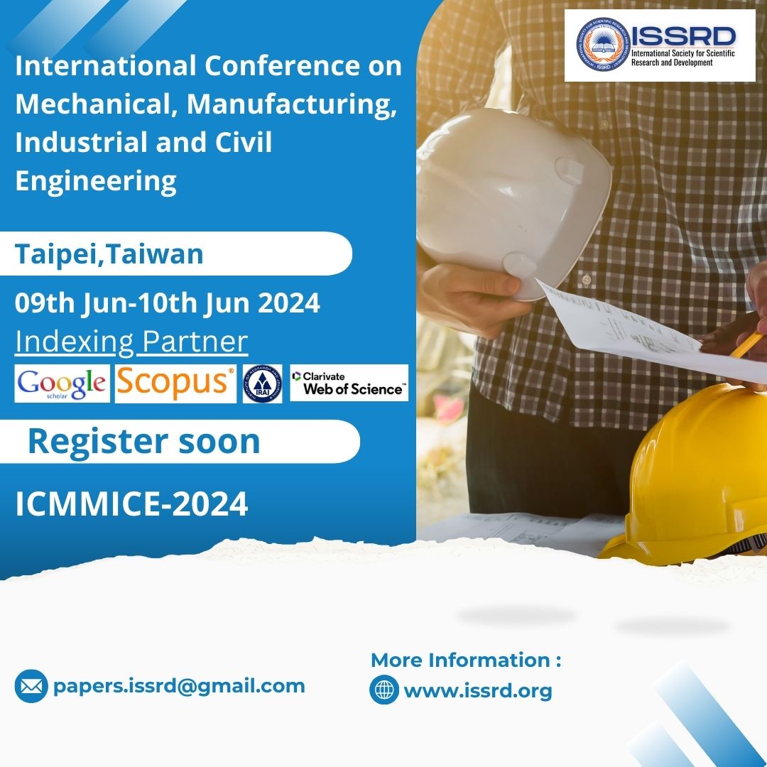 International Conference on Mechanical, Manufacturing, Industrial and Civil Engineering, in Taipei,Taiwan on 09th Jun-10th Jun 2024 issrd.org/Conference/255… #issrdconference #internationalconference #conference2024 #events2024 #taipei #taiwan #JuneEvents #researchers #academician