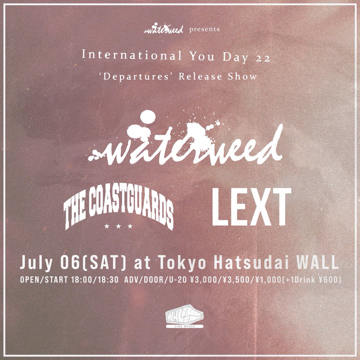 waterweed (@waterweed) on Twitter photo 🦅詳細解禁🦅
waterweed presents
-International You Day-
"Departures" Release Show
6/15 Osaka
w/bacho, CASTAWAY, UNMASK aLIVE
7/05 Nagoya
w/to overflow evidence, LEXT
7/06 Tokyo
w/THE COASTGUARDS, LEXT
チケット予約はこちら
waterweed.jp 🦅詳細解禁🦅
waterweed presents
-International You Day-
"Departures" Release Show
6/15 Osaka
w/bacho, CASTAWAY, UNMASK aLIVE
7/05 Nagoya
w/to overflow evidence, LEXT
7/06 Tokyo
w/THE COASTGUARDS, LEXT
チケット予約はこちら
waterweed.jp
