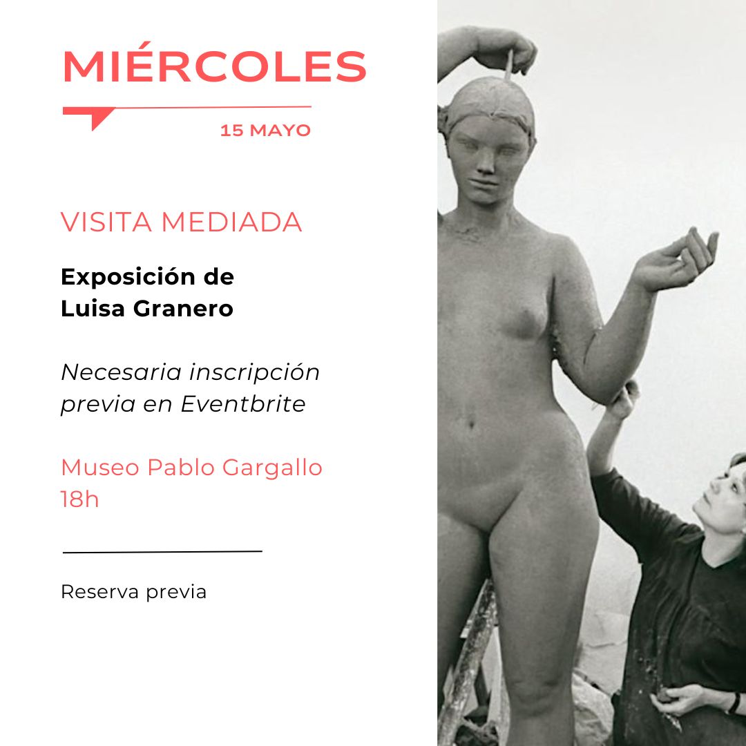 📌 MIÉRCOLES 15: VISITA MEDIADA 'Exposición Luisa Granero' | @MuseoGargallo @ZCultura @zaragoza_es
