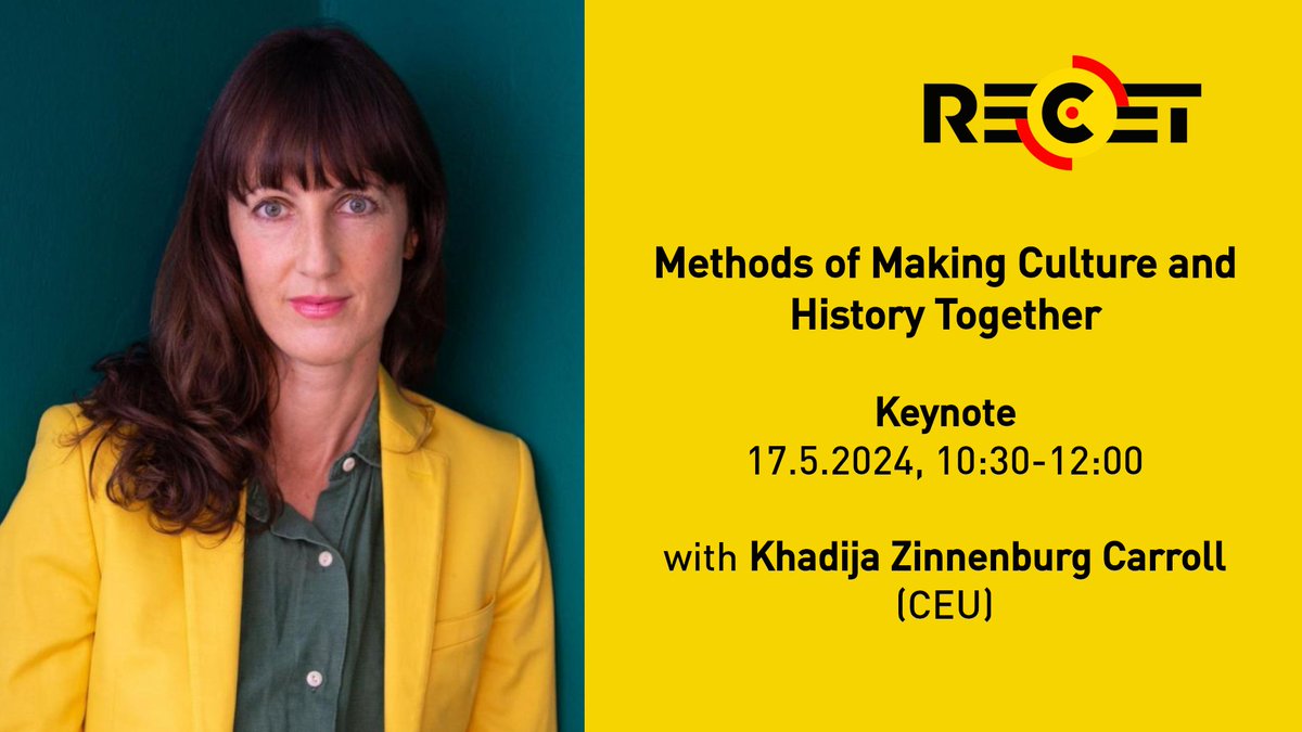 Looking forward to @KhadijaZC's keynote on Friday, May 17, on Method of Making Culture and History Together. More info➡️recet.at/event-news/eve…