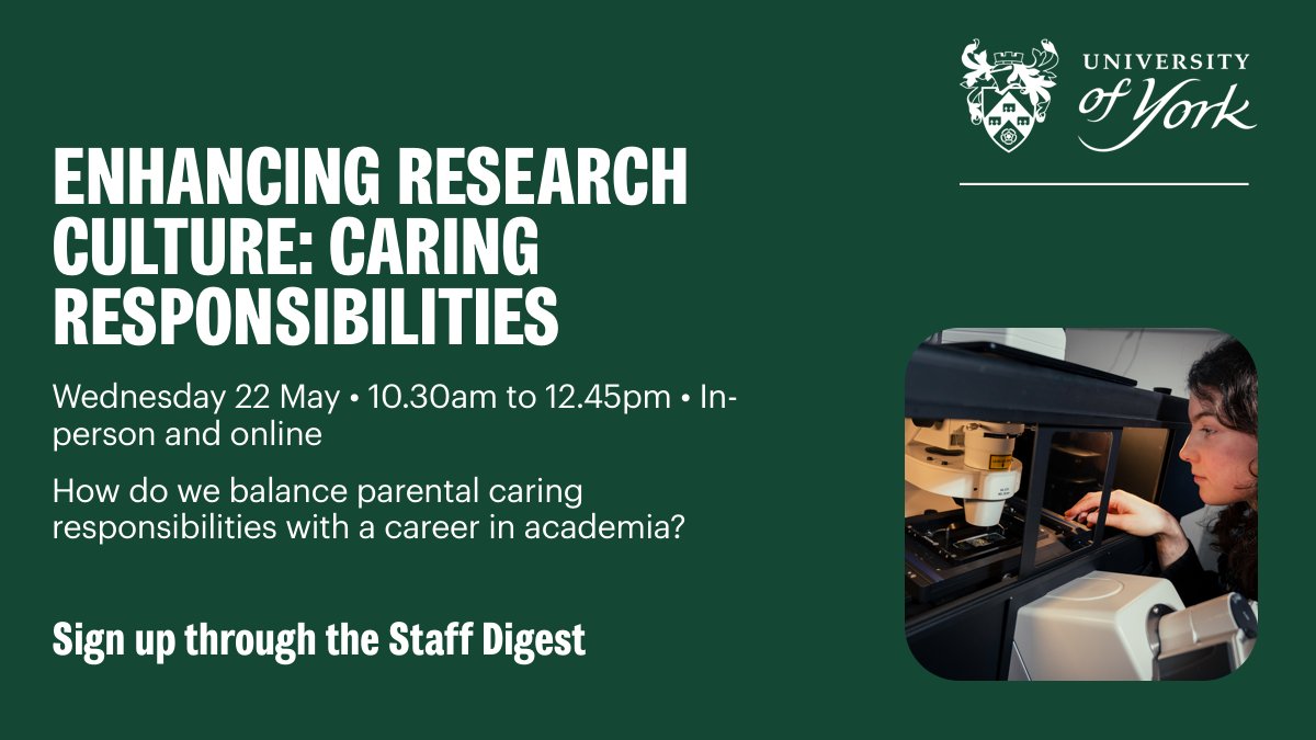 Enhancing Research Culture workshop - how do we balance parental caring responsibilities with a career in academia? Open to all UoY staff and Postgraduate Research students. More information, including speakers, on york.ac.uk/biology/resear…