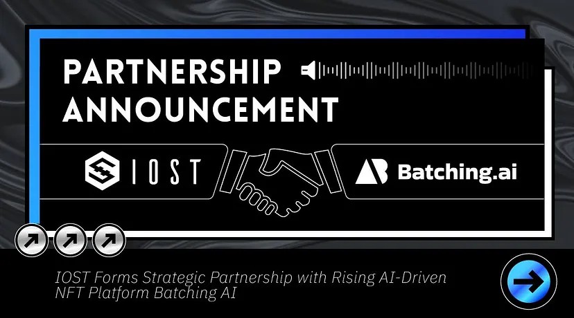 Definews_Info's tweet photo. 🪙 @IOST_Official is thrilled to announce a strategic partnership with @BatchingAI 

🪙 #IOST and #BatchingAI is focused on bringing cutting-edge AI capabilities to the IOST platform

🔽 VISIT 
https://t.co/R1xrNtpsLl
#Definews $IOST https://t.co/TI19jkNMEJ