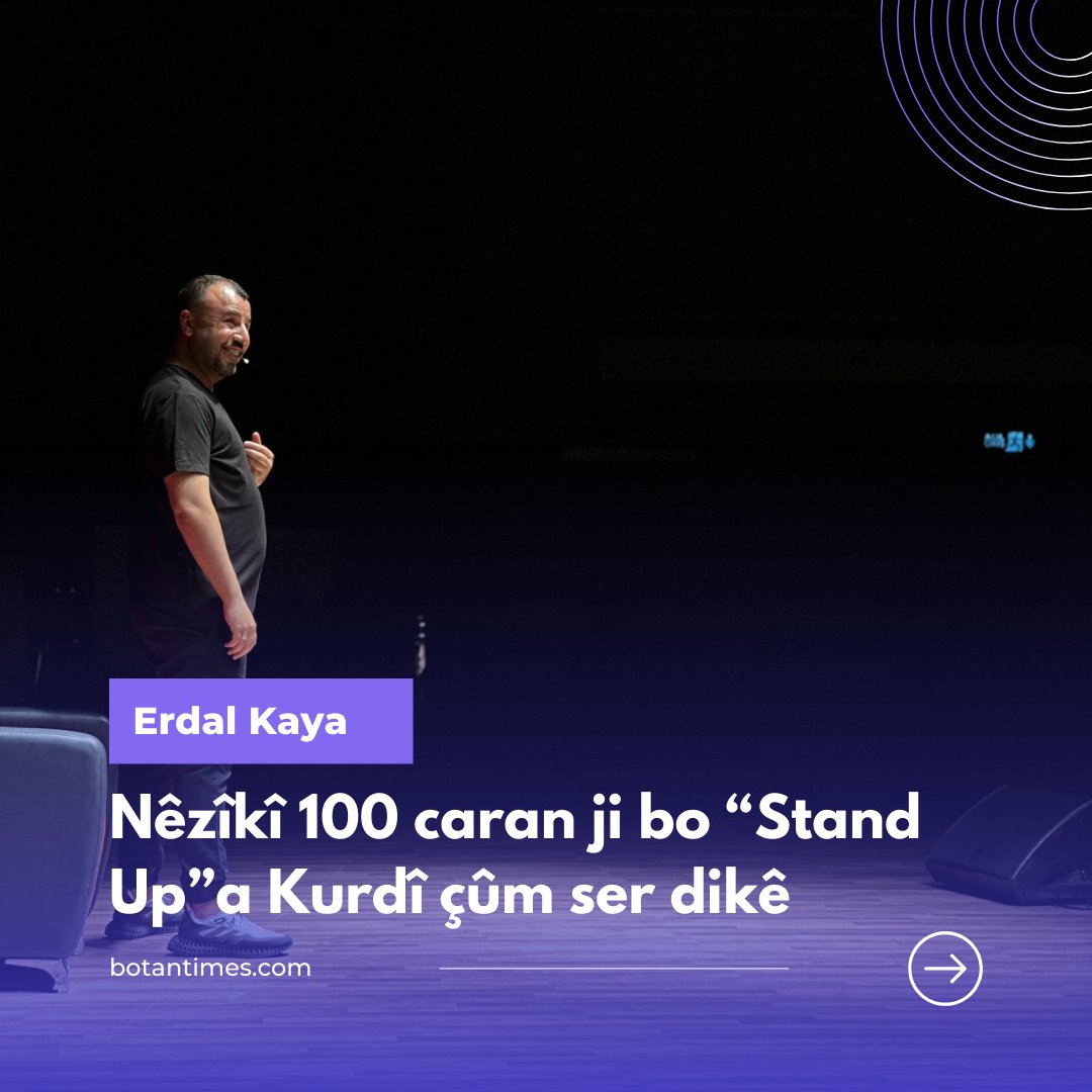 Erdal Kaya: Nêzîkî 100 caran ji bo “Stand Up”a Kurdî çûm ser dikê Hevpeyvîn: @MiradBayram #Kurdî @erdal1kaya #StandupComedy botantimes.com/erdal-kaya-nez…