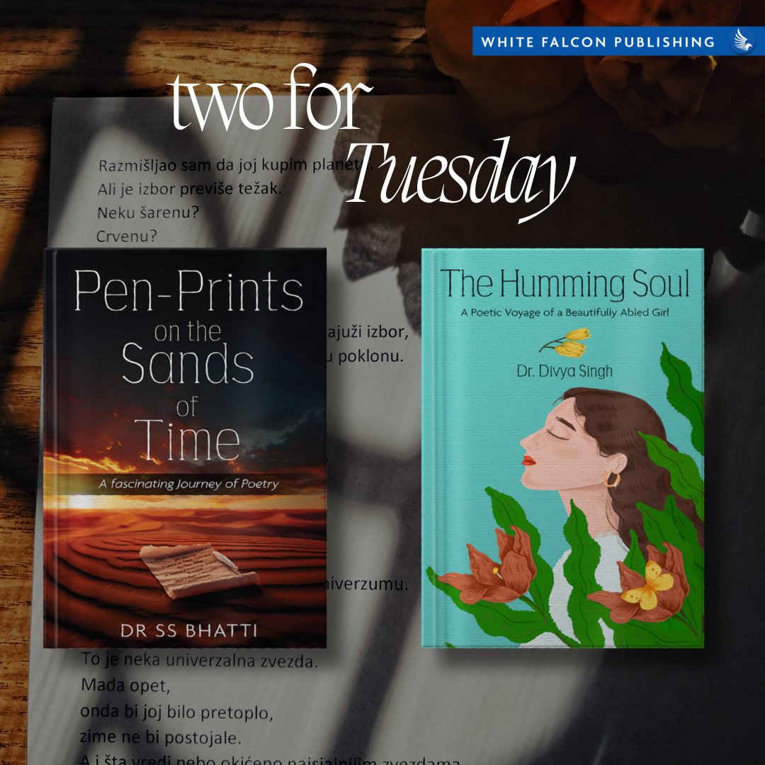 Two for tuesday✨

Pen-Prints on the Sands of Time By Dr SS Bhatti

The Humming Soul - A Poetic Voyage of a Beautifully Abled Girl By Dr. Divya Singh

Order now check it out from website...

#whitefalcon #ordernow #twofortuesday #tuesday #tuesdayvibes #TuesdayThoughts #booknow