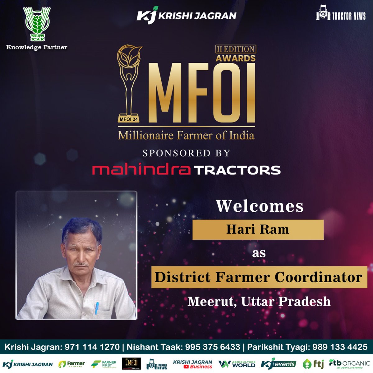 Krishi Jagran is honored to welcome to Mr. Hari Ram who will serve as the District Farmer Coordinator for Meerut, Uttar Pradesh in the II Edition of the Millionaire Farmer of India, sponsored by Mahindra Tractors. Click on the following link for Registration