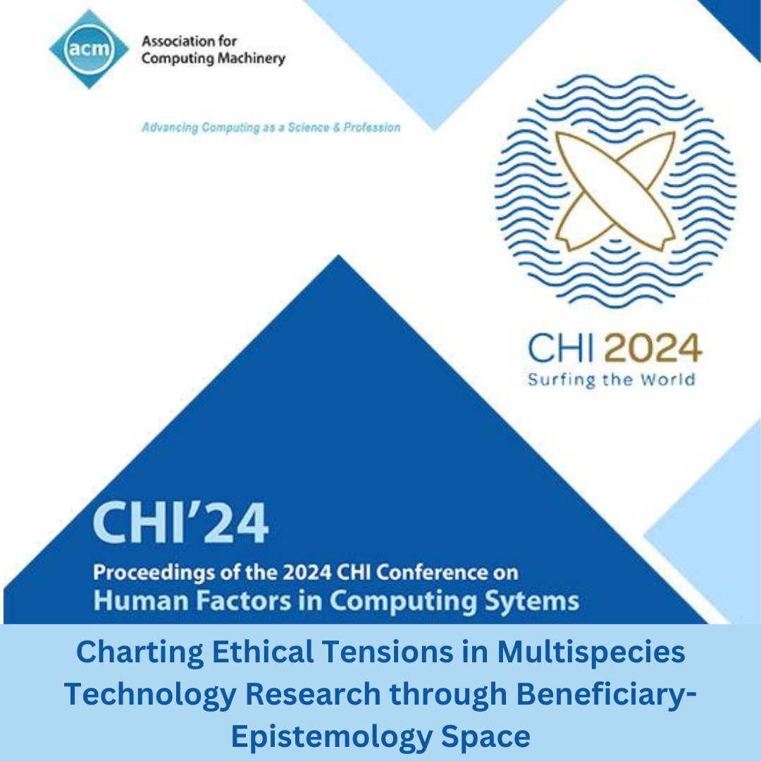 🏅 Honourable Mention at #CHI2024 Charting #Ethical Tensions in Multispecies Technology #Research through Beneficiary-Epistemology Space dl.acm.org/doi/10.1145/36… 'an especially complex ethical approval process' #Ethics #AI #HCI #Robotics #OpenAccess @acm_chi @sigchi @tas_hub