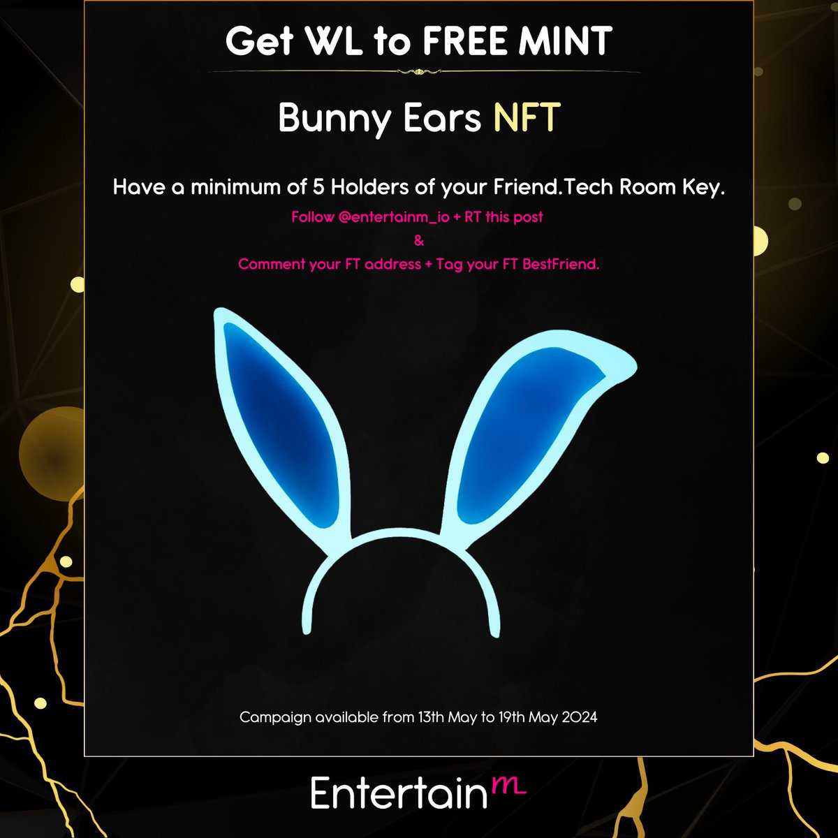 Giving away WL for Free Mint Bunny Ears NFT to <a href="/friendtech/">friend.tech</a> users!🐰

❗Must have at least 5 Holders to your Room Key. (not clubs)

How to get WL:
👉 ‍Follow <a href="/entertainm_io/">EntertainM</a> 
👉 RT this post &amp; Comment your FT wallet address
👉 Tag your FT BestFriend

⏰ Deadline: 19th of May

What