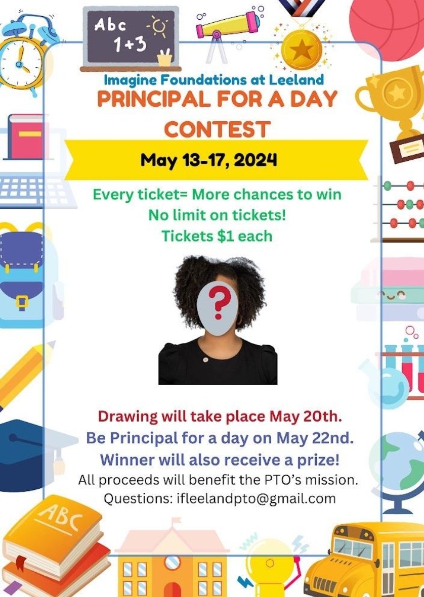 Calling all scholars for an opportunity to be Principal for a day on May 22nd!
PTO in-person Ticket Sale Schedule (cash only):
M-5/13: 8-11 am in Gym
W-5/15: 8 - 8:30 am in cafeteria AND dismissal - 4:30pm at main office
Th-5/16: dismissal - 4:30 pm at main office