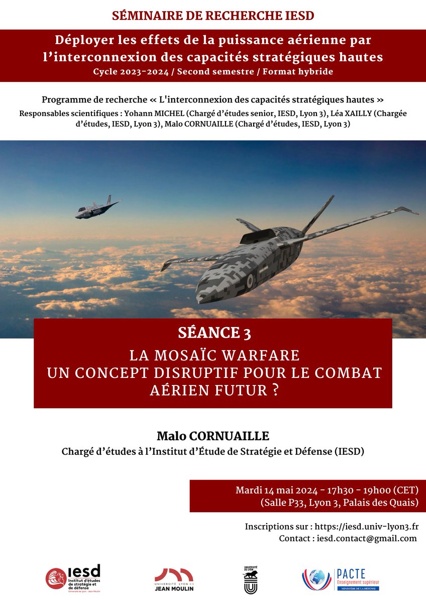 📢 Demain, mardi 14 mai, de 17h30 à 19h, 3ème séance (en format hybride) du séminaire "Puissance Aérienne"
Malo Cornuaille, chargé d'études à l' <a href="/IESD_Lyon3/">Institut d'Études de Stratégie et de Défense</a> , interviendra sur le concept de "Mosaic Warfare" et ses incidences sur le combat aérien futur.
docs.google.com/forms/d/e/1FAI…