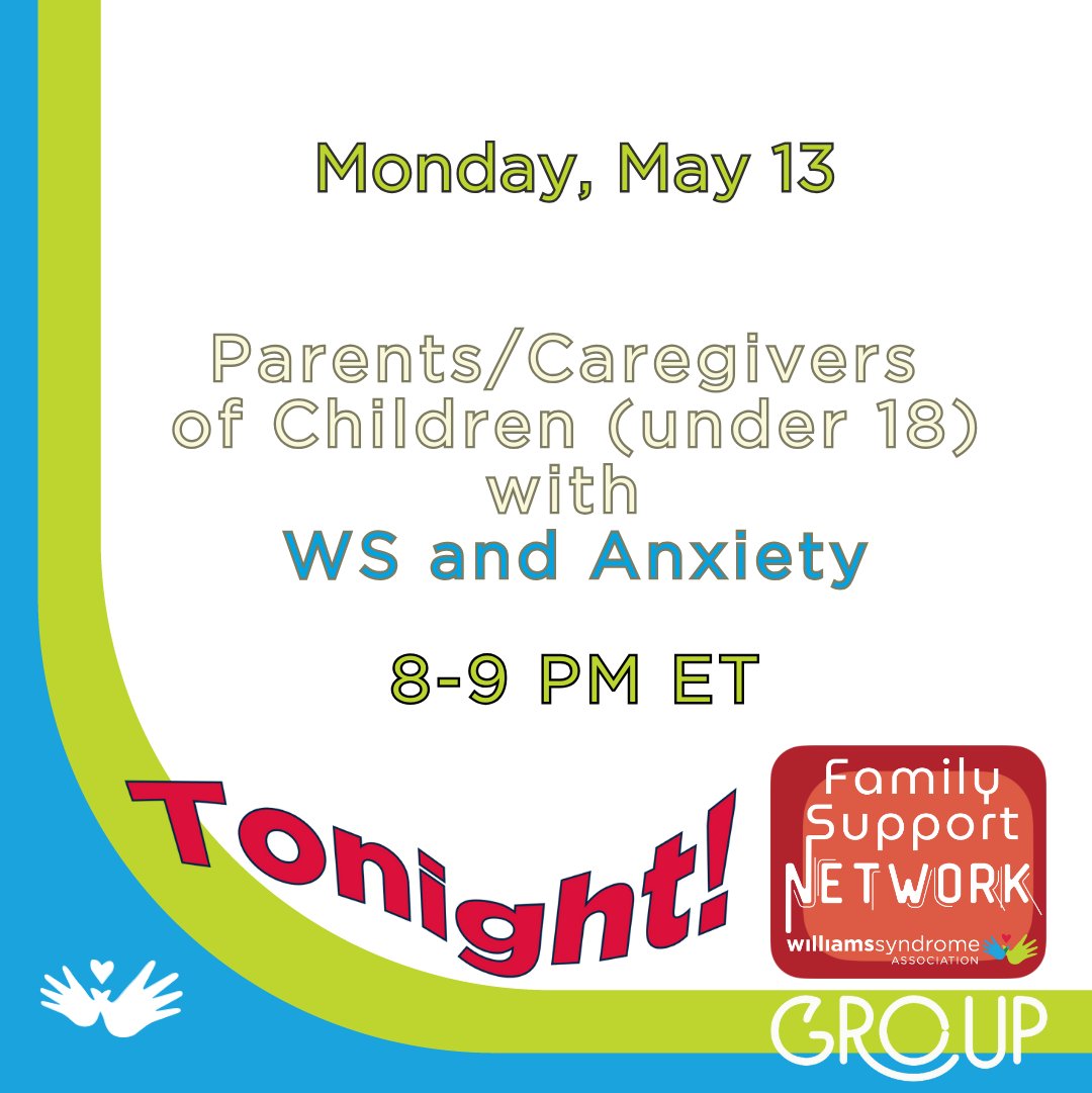 NEW! Anxiety and Williams syndrome fit together like a hand and glove. However, anxiety can build and overwhelm someone with WS.
Join the Parents/Caregivers of Children (18 &amp; Under) with WS and Anxiety Support Group tonight at 8 PM ET.

Register now: williams-syndrome.org/events