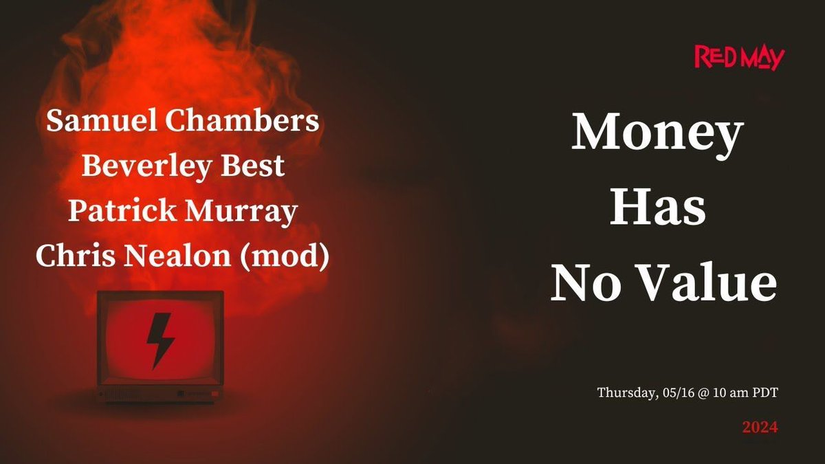 Join us Thursday 5/16 at 10am PDT for Money Has No Value with Samuel Chambers, Beverley Best, Patrick Murray and Chris Nealon! buff.ly/3JZDAv2